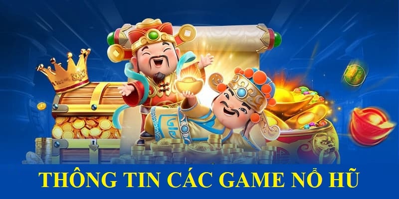 Các trò chơi nổ hũ hiện nay